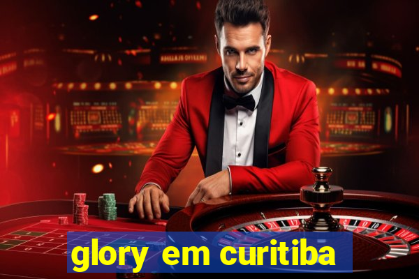 glory em curitiba